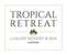 Tropical Retreat