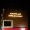 MAHARAJA HOTEL & BANQUET